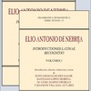 La Universidad de Extremadura publica las Introductiones latinae. Recognitio Volumen 1 y 2 de Elio Antonio de Nebrija con motivo del V Centenario de su muerte celebrado en 2022